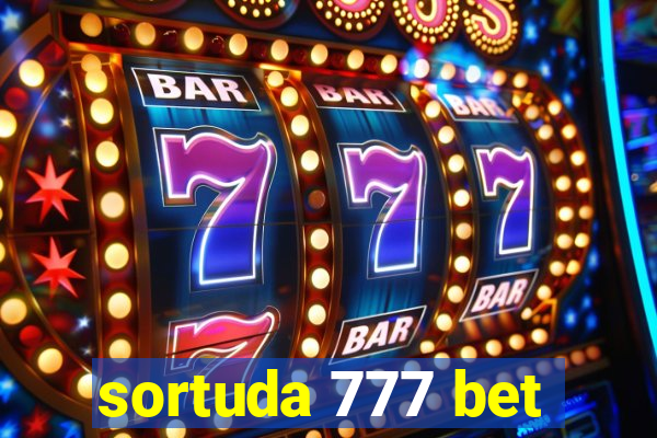 sortuda 777 bet